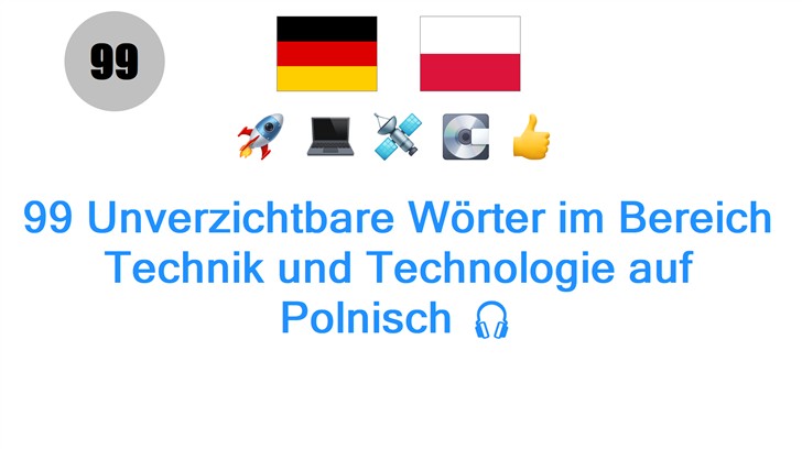 99 Unverzichtbare Wörter im Bereich Technik und Technologie auf Polnisch 🎧